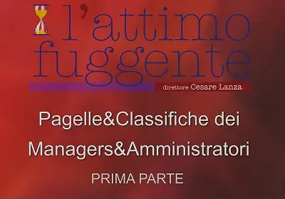 VIDEO / LE PAGELLE & CLASSIFICHE DEI MANAGERS & AMMINISTRATORI PRIMA PARTE