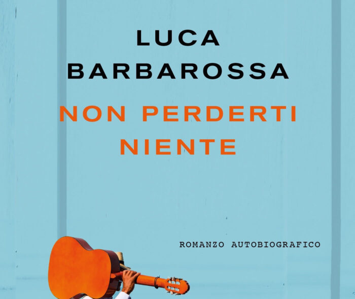 Luca Barbarossa, “Non perderti niente” (Mondadori), un romanzo autobiografico in uscita il 13 aprile