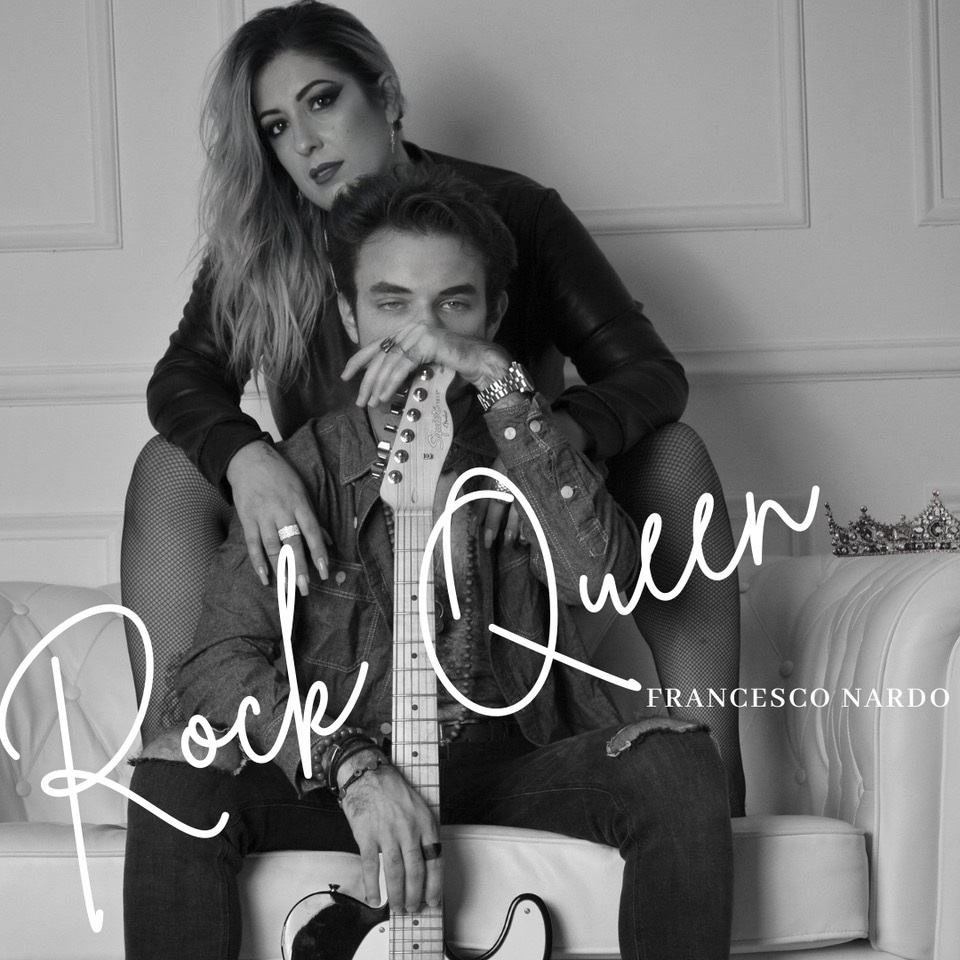 ROCK QUEEN: IL NUOVO SINGOLO DI FRANCESCO NARDO