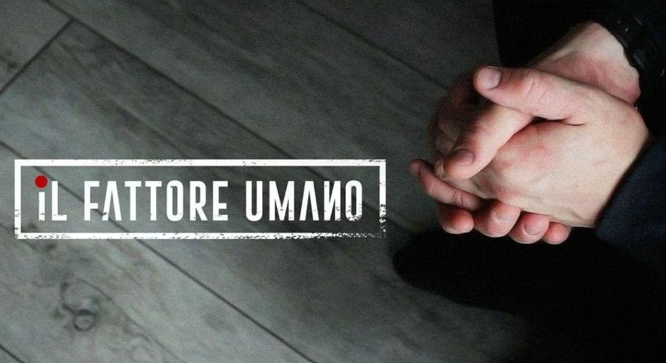 “Il Fattore Umano”