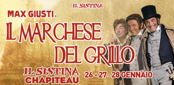 Max Giusti con il Marchese del Grillo a Milano, al Sistina Chapiteau, solo per pochissimi giorni